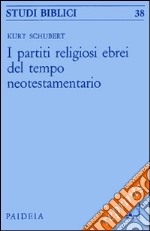 I partiti religiosi ebrei del tempo neotestamentario libro