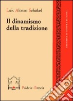 Il dinamismo della tradizione libro