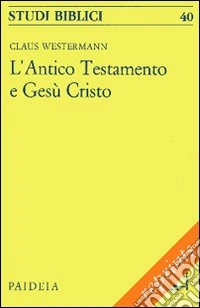 L'antico Testamento e Gesù Cristo