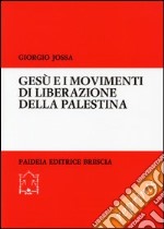 Gesù e i movimenti di liberazione della Palestina libro