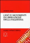 Gesù e i movimenti di liberazione della Palestina libro
