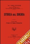 Storia del dogma (rist. anast. 1913). Vol. 3: Sviluppo del dogma della Chiesa libro