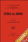 Storia del dogma (rist. anast. 1913). Vol. 4: Il figlio incarnato di Dio libro