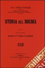 Manuale di storia del dogma (rist. anast. 1914). Vol. 5: Agostino e il Dogma in Occidente
