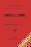 Storia del dogma (rist. anast. 1914). Vol. 6: Dagli ordini Medicanti al secolo XVI libro di Harnack Adolf von