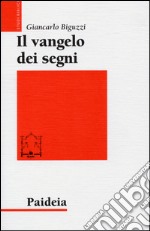 Il Vangelo dei segni libro