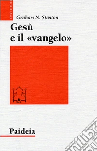 Gesù e il «Vangelo»