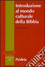 Introduzione al mondo culturale della Bibbia libro