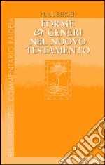 Forme e generi nel Nuovo Testamento libro