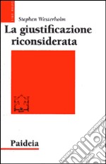 La giustificazione riconsiderata. Ripensare un tema di Paolo libro