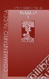 Vangelo di Marco. Vol. 1: Introduzione e commento ai capp. 1-8, 26 libro