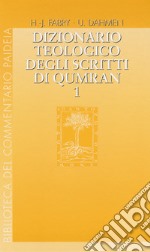 Dizionario teologico degli scritti di Qumran. Vol. 1: 'ab-binjamin