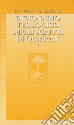 Dizionario teologico degli scritti di Qumran. Vol. 1: 'ab-binjamin libro