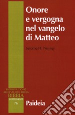 Onore e vergogna nel Vangelo di Matteo libro