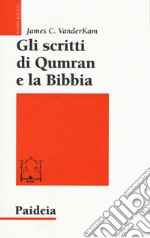 Gli scritti di Qumran e la Bibbia libro