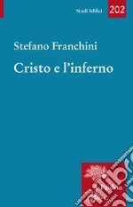 Cristo e l'inferno. Storia di un santuario diffamato libro