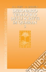 Dizionario teologico degli scritti di Qumran. Vol. 3: hêq - kâbas