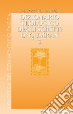 Dizionario teologico degli scritti di Qumran. Vol. 3: hêq - kâbas libro