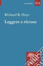 Leggere a ritroso. La cristologia figurale e i quattro Vangeli libro