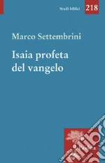 Isaia profeta del Vangelo libro