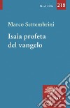 Isaia profeta del Vangelo libro