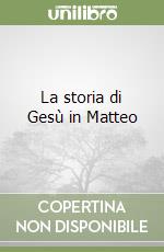 La storia di Gesù in Matteo libro