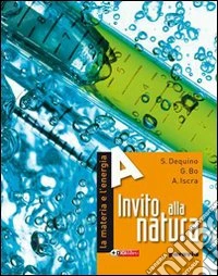 Invito alla natura. La materia e l'energia. Pe r la Scuola media. Con espansione online libro
