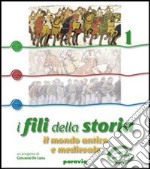 I fili della storia. Con Laboratorio competenze. Per la Scuola media libro