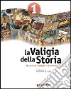 La valigia della storia. Per la Scuola media. Con espansione online libro