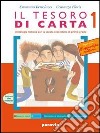 Il tesoro di carta. Antologia-Letteratura-Scrittura-Competenze. Per la Scuola media libro