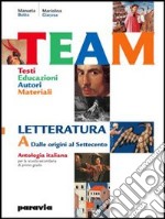 Team. Testi; educazioni; autori; materiali. Antologia con laboratori. Con mito ed epica. Per la Scuola media. Vol. 1 libro