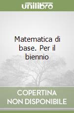 Matematica di base. Per il biennio (2) libro