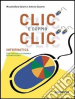 Clic e doppio clic. Per la Scuola media