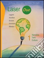 Laser duo. Per le Scuole superiori. Con espansione online. Vol. 1: Narrativa-temi-culture libro