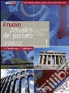 Il nuovo attualità del passato. Con Cittadinanza e Costituzione. Per le Scuole superiori. Con espansione online libro