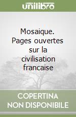 Mosaique. Pages ouvertes sur la civilisation francaise