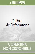 Il libro dell'informatica libro