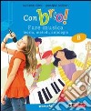 Con brio! Storia della musica-Metodo e antologia-Musica d'insieme. Per la Scuola media. Con espansione online libro