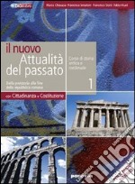 Il nuovo attualità del passato. Per le Scuole superiori. Con espansione online libro