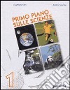 Scienze. Volume unico. Per la Scuola media libro