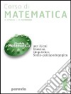 Corso di matematica. Per i Licei e gli Ist. magistrali. Vol. 5 libro