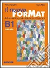 Il nuovo ForMat B1. La formazione matematica. Manuale. Con esercizi. Per il biennio delle Scuole superiori libro