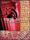 Kata logon. Versioni greche per il triennio. Per il Liceo classico libro