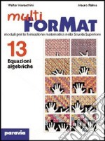 Multiformat. Per il Liceo scientifico. Vol. 20: Numeri; macchine e metodi numerici libro