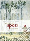 Interminati spazi. Introduzione allo studio storico della letteratura. Per le Scuole superiori. Con espansione online libro