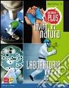 Invito alla natura. Laboratorio di biologia. Per la Scuola media. Con espansione online libro