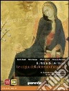 Il piacere dei testi. Le origini della letteratura italiana. Ediz. arancio. Per le Scuole superiori. Con espansione online libro