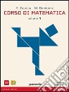 Corso di matematica. Per le Scuole superiori. Con espansione online. Vol. 1 libro