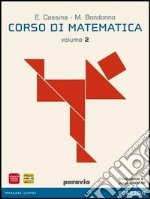 Corso di matematica. Per le Scuole superiori. Con espansione online. Vol. 2 libro