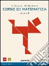 Corso di matematica. Per le Scuole superiori. Con espansione online. Vol. 2 libro